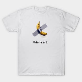 this is art. T-Shirt